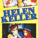 Helen Keller Monogatari: Ai to Hikari no Tenshi
