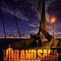 Трейлер и постер сериала "Vinland Saga"