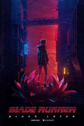 Трейлер и постер "Blade Runner: Black Lotus"