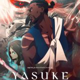 Новые трейлер и постер "Yasuke"