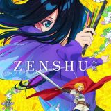 Дата выхода и другие новости о сериале "ZENSHU"